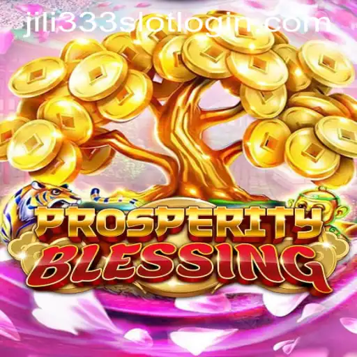 Unlock the Thrills of ProsperityBlessing through Jili333 Slot App