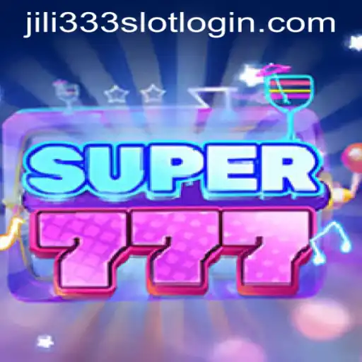 Explore the Exciting World of Super777 and Jili333 Slot App Login